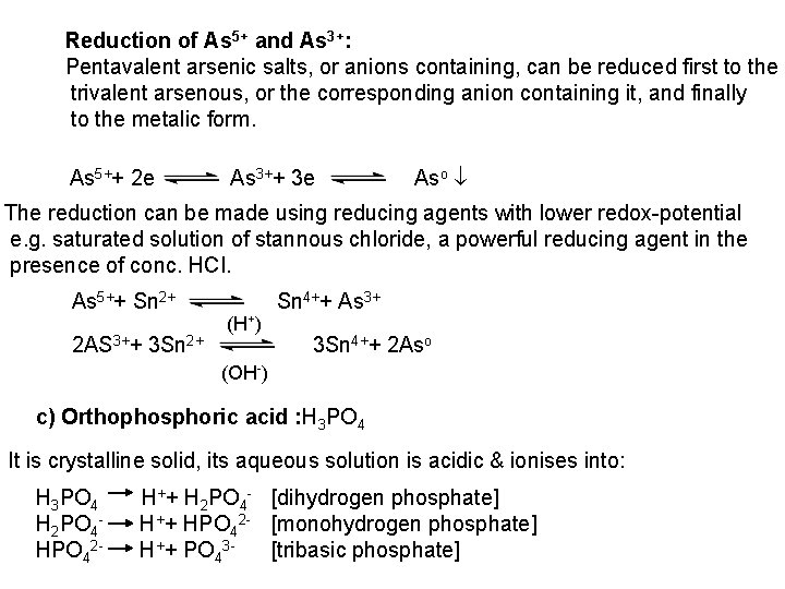 Reduction of As 5+ and As 3+: Pentavalent arsenic salts, or anions containing, can