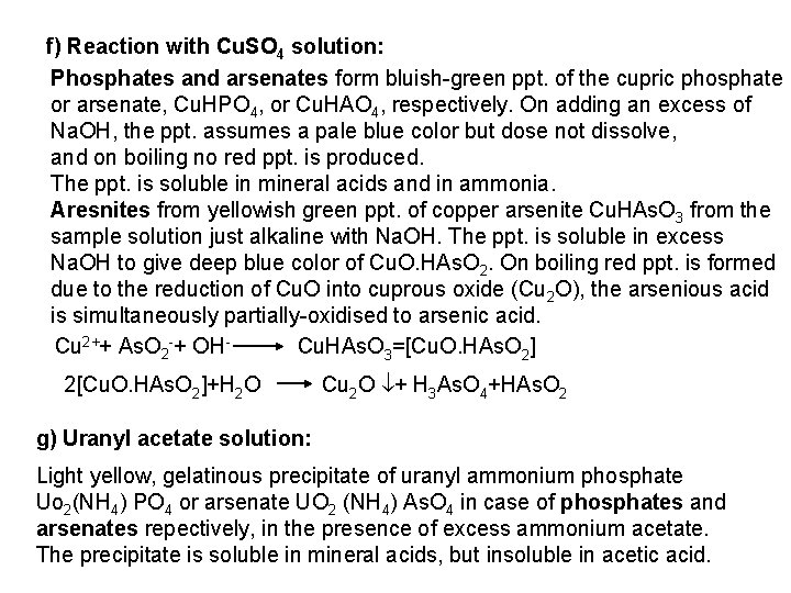 f) Reaction with Cu. SO 4 solution: Phosphates and arsenates form bluish green ppt.