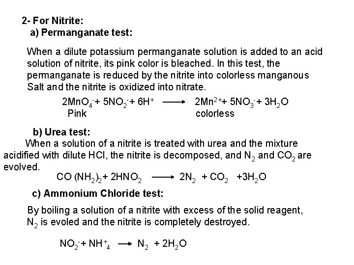 2 - For Nitrite: a) Permanganate test: When a dilute potassium permanganate solution is