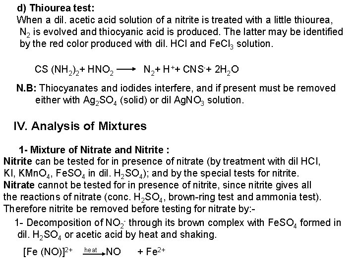 d) Thiourea test: When a dil. acetic acid solution of a nitrite is treated