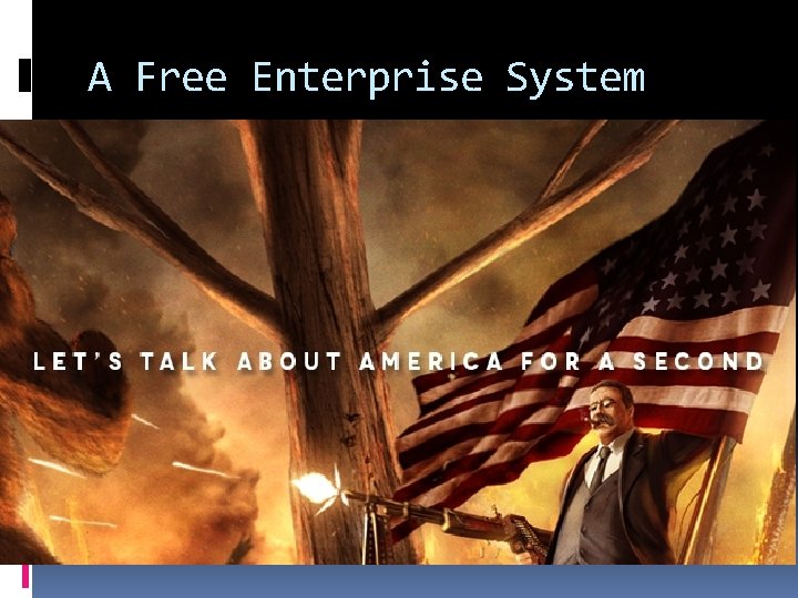 A Free Enterprise System 