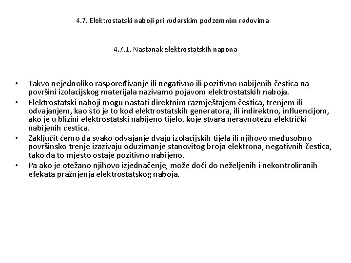 4. 7. Elektrostatski naboji pri rudarskim podzemnim radovima 4. 7. 1. Nastanak elektrostatskih napona