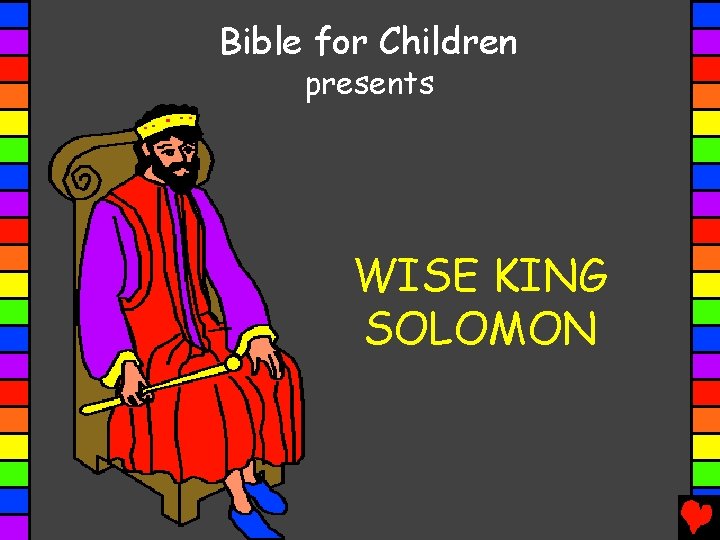 Bible for Children presents WISE KING SOLOMON 