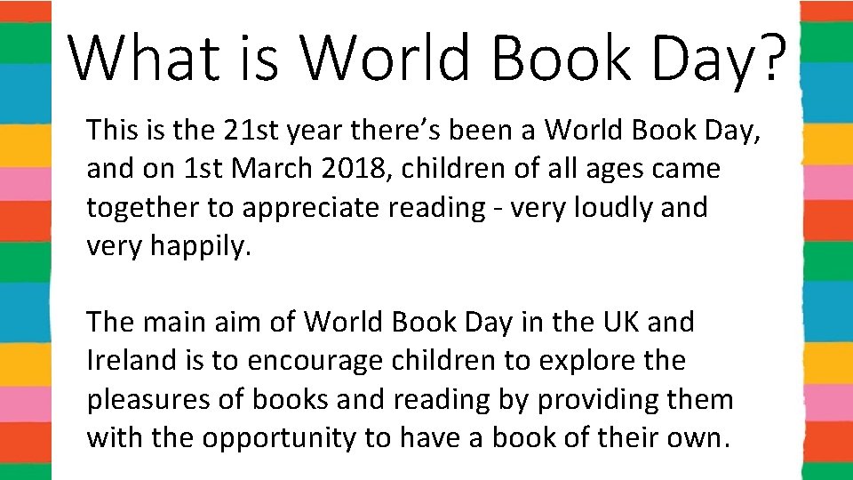 What is World Book Day? This is the 21 st year there’s been a