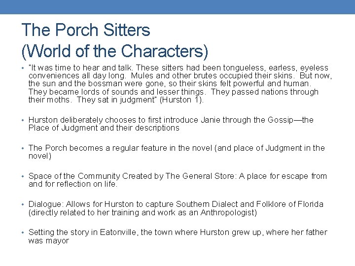 The Porch Sitters (World of the Characters) • “It was time to hear and