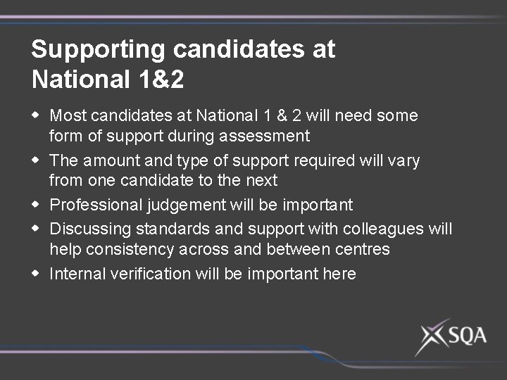 Supporting candidates at National 1&2 w Most candidates at National 1 & 2 will
