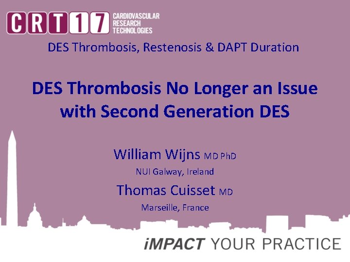 DES Thrombosis, Restenosis & DAPT Duration DES Thrombosis No Longer an Issue with Second