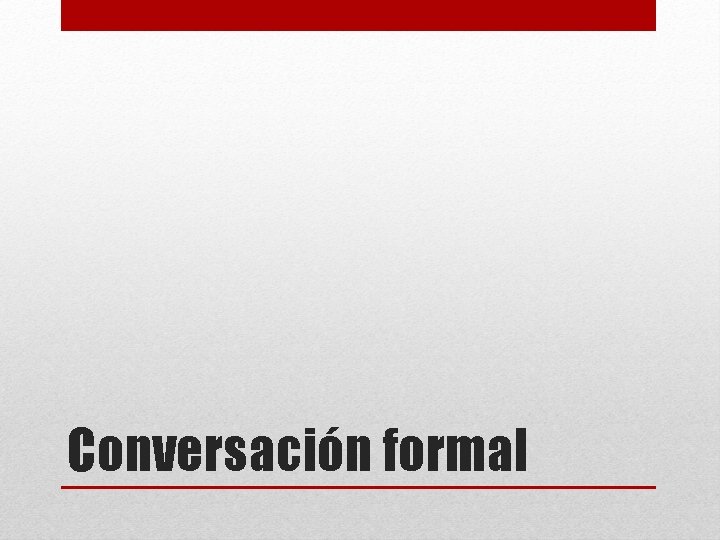Conversación formal 