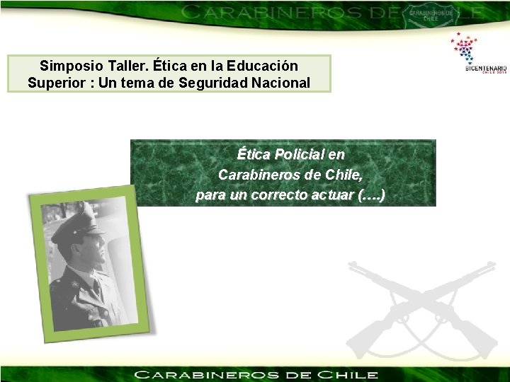 Simposio Taller. Ética en la Educación Superior : Un tema de Seguridad Nacional Ética