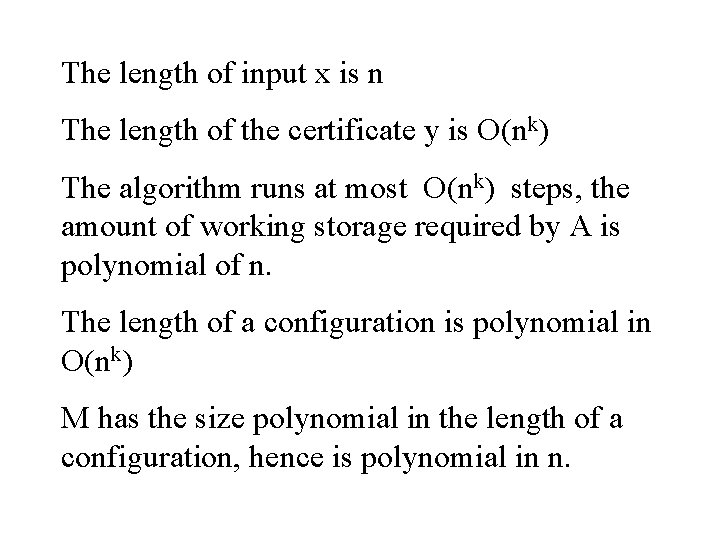 The length of input x is n The length of the certificate y is