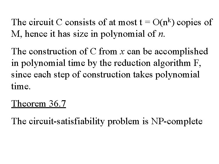 The circuit C consists of at most t = O(nk) copies of M, hence