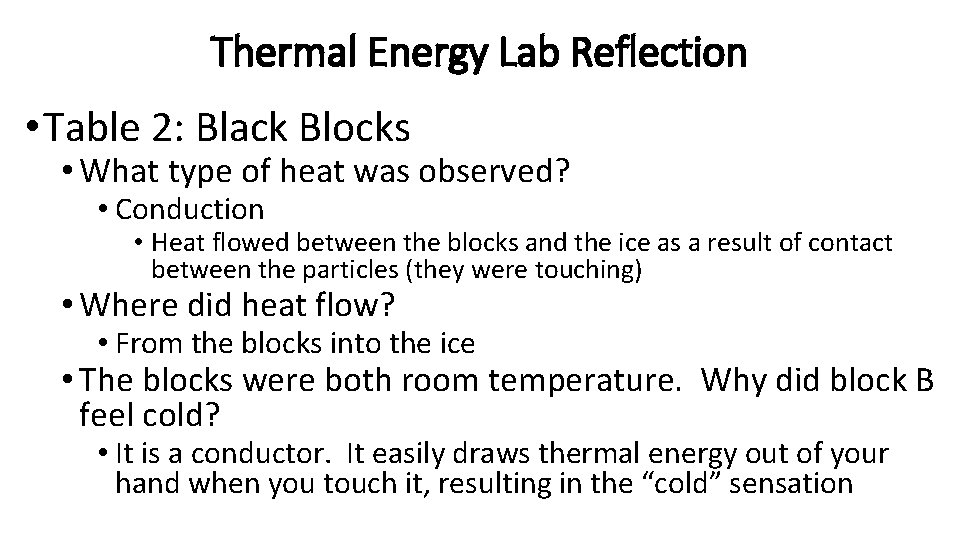 Thermal Energy Lab Reflection • Table 2: Black Blocks • What type of heat