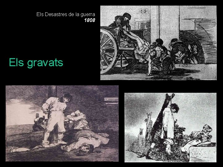 Els Desastres de la guerra 1808 Els gravats 