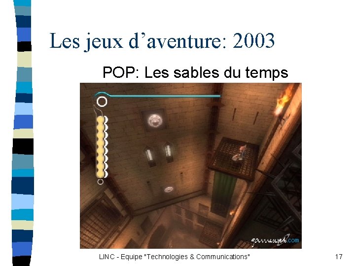 Les jeux d’aventure: 2003 POP: Les sables du temps LINC - Equipe "Technologies & Les jeux d’aventure: 2003 POP: Les sables du temps LINC - Equipe "Technologies &
