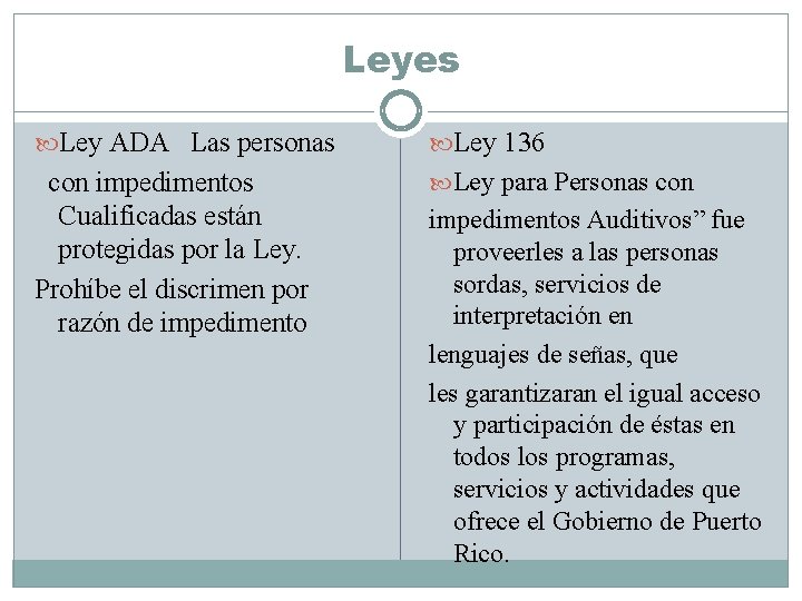 Leyes Ley ADA Las personas Ley 136 con impedimentos Cualificadas están protegidas por la