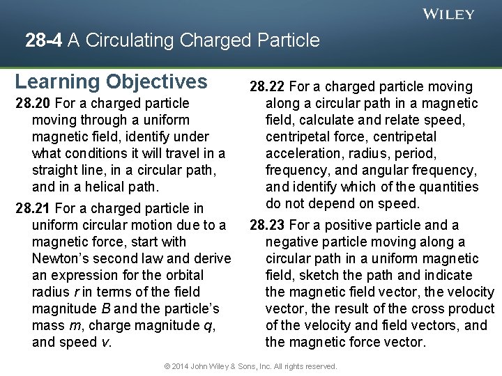 28 -4 A Circulating Charged Particle Learning Objectives 28. 20 For a charged particle