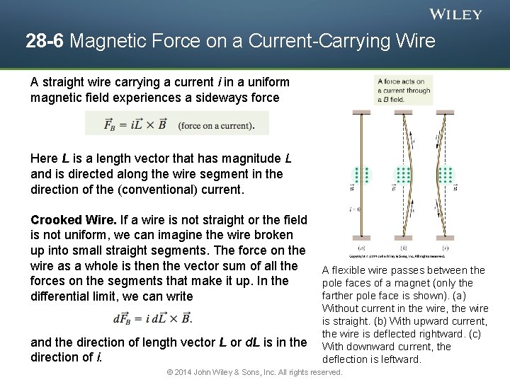 28 -6 Magnetic Force on a Current-Carrying Wire A straight wire carrying a current
