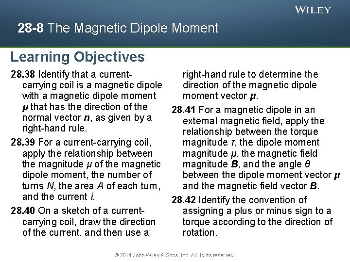 28 -8 The Magnetic Dipole Moment Learning Objectives right-hand rule to determine the 28.