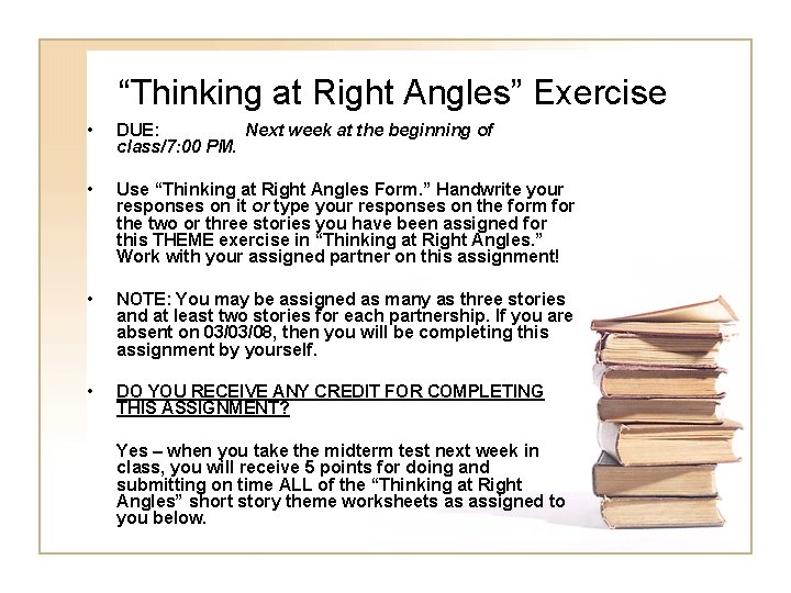 “Thinking at Right Angles” Exercise • DUE: Next week at the beginning of class/7: