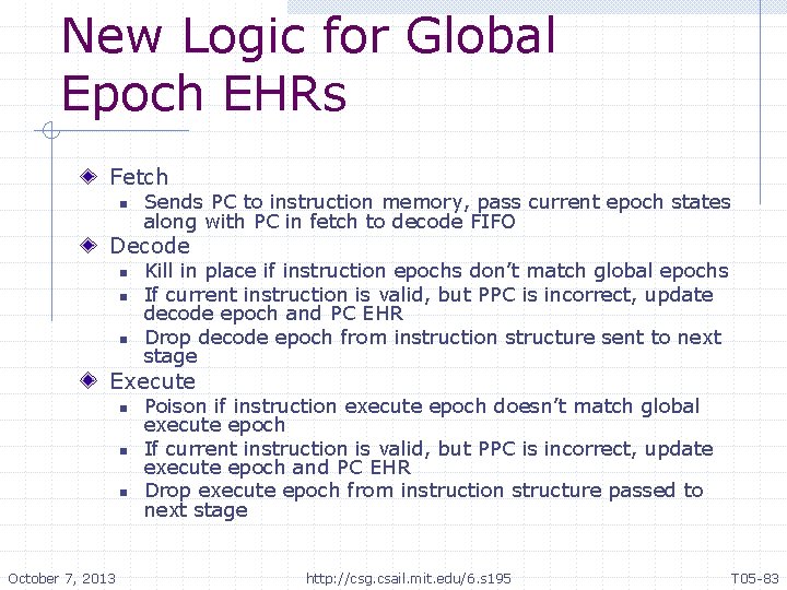 New Logic for Global Epoch EHRs Fetch n Sends PC to instruction memory, pass