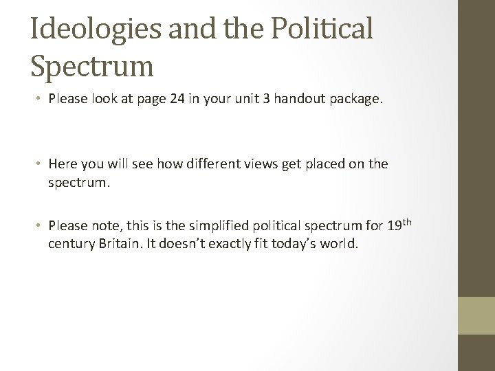 Ideologies and the Political Spectrum • Please look at page 24 in your unit