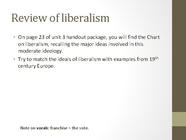 Review of liberalism • On page 23 of unit 3 handout package, you will