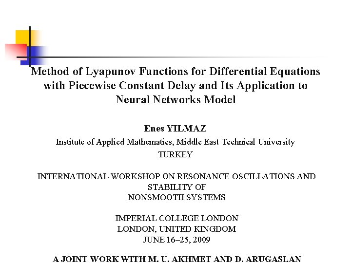Method of Lyapunov Functions for Differential Equations with Piecewise Constant Delay and Its Application