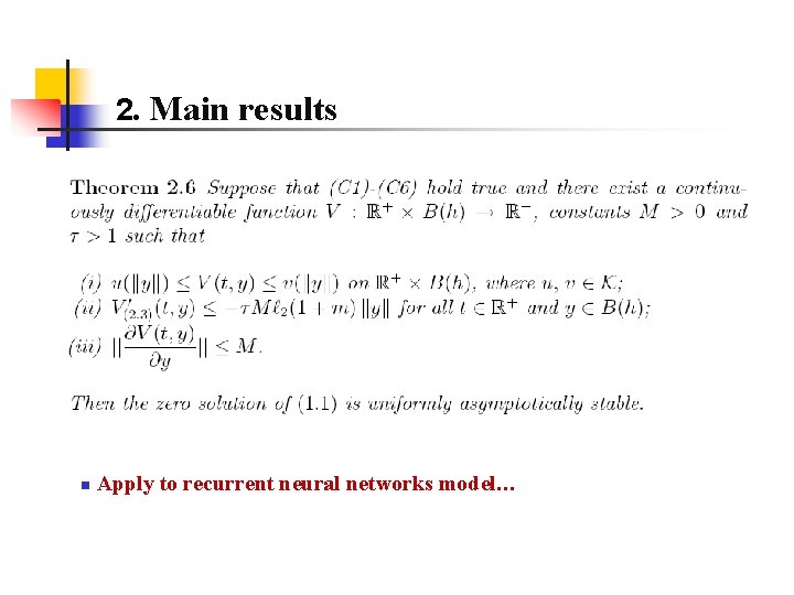 2. Main results n Apply to recurrent neural networks model… 