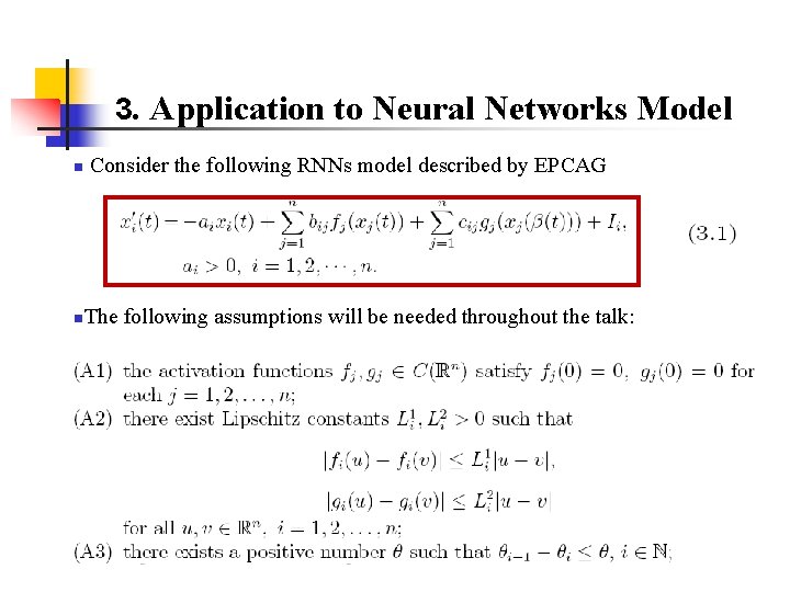 3. Application to Neural Networks Model n Consider the following RNNs model described by