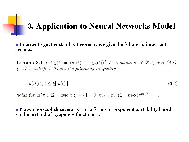3. Application to Neural Networks Model In order to get the stability theorems, we