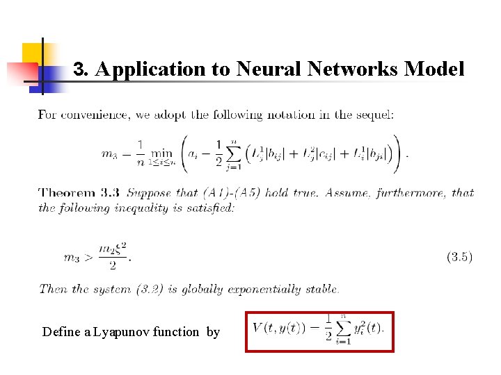 3. Application to Neural Networks Model Define a Lyapunov function by 