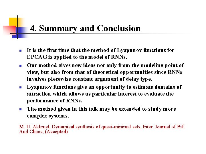 4. Summary and Conclusion n n It is the first time that the method