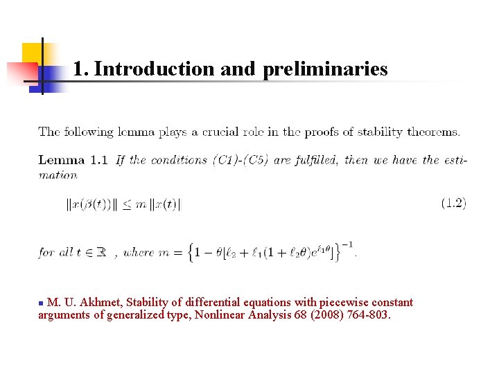 1. Introduction and preliminaries n M. U. Akhmet, Stability of differential equations with piecewise