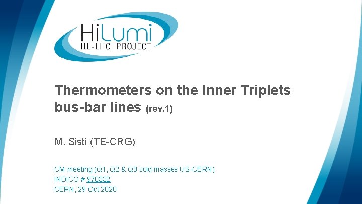 Thermometers on the Inner Triplets bus-bar lines (rev. 1) M. Sisti (TE-CRG) CM meeting