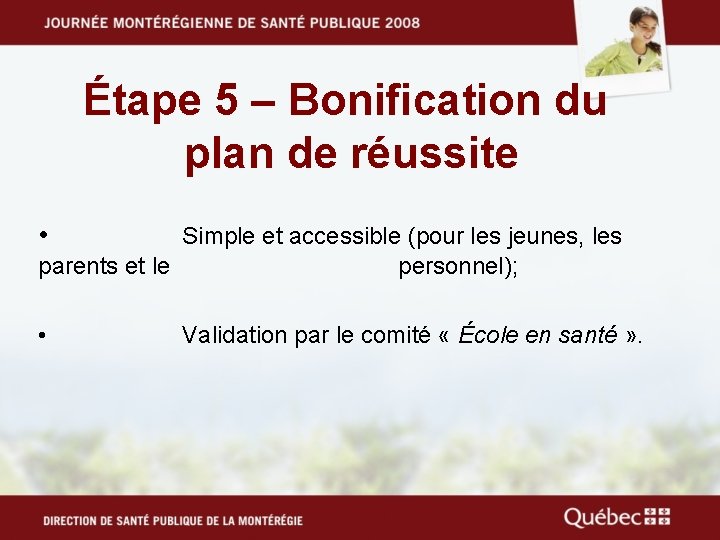 Étape 5 – Bonification du plan de réussite • Simple et accessible (pour les