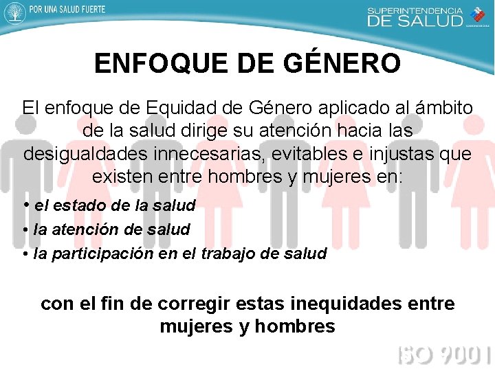 ENFOQUE DE GÉNERO El enfoque de Equidad de Género aplicado al ámbito de la