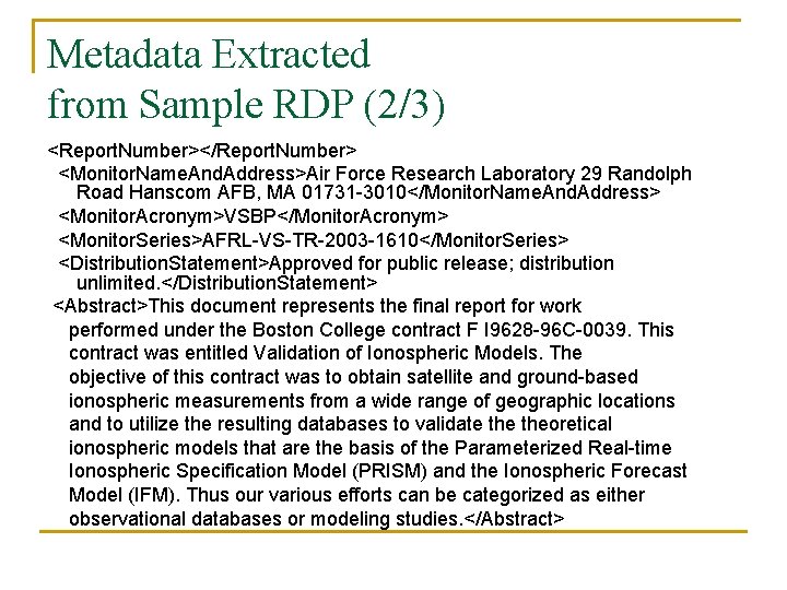 Metadata Extracted from Sample RDP (2/3) <Report. Number></Report. Number> <Monitor. Name. And. Address>Air Force