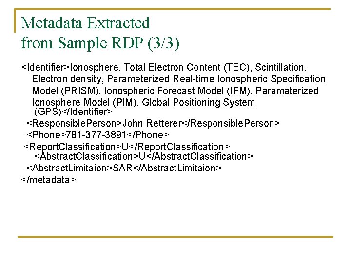 Metadata Extracted from Sample RDP (3/3) <Identifier>Ionosphere, Total Electron Content (TEC), Scintillation, Electron density,