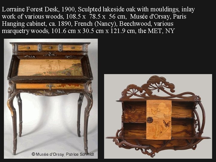 Lorraine Forest Desk, 1900, Sculpted lakeside oak with mouldings, inlay work of various woods,