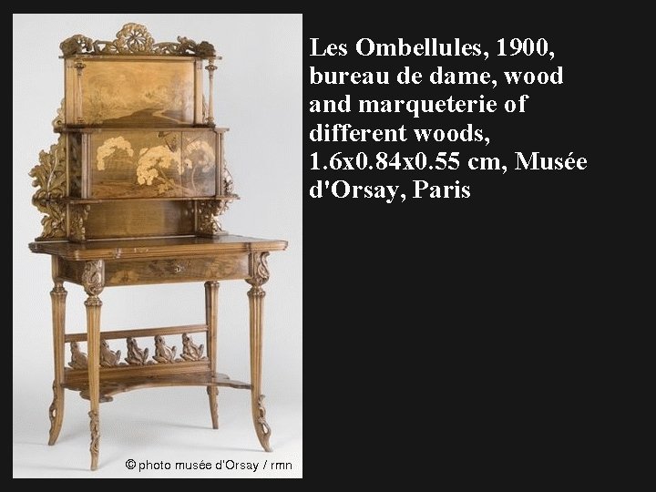 Les Ombellules, 1900, bureau de dame, wood and marqueterie of different woods, 1. 6
