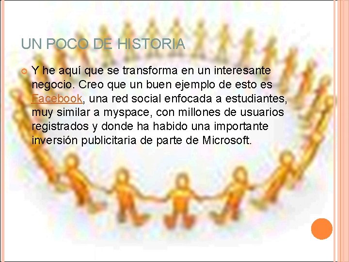 UN POCO DE HISTORIA Y he aquí que se transforma en un interesante negocio.