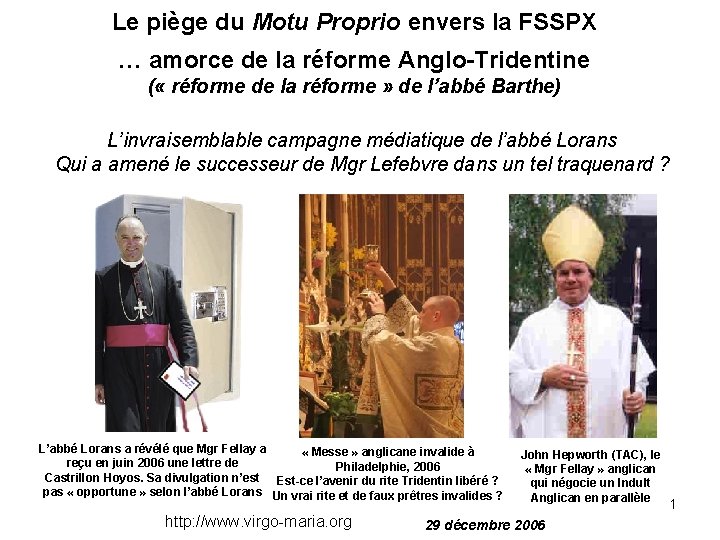 Le piège du Motu Proprio envers la FSSPX … amorce de la réforme Anglo-Tridentine Le piège du Motu Proprio envers la FSSPX … amorce de la réforme Anglo-Tridentine