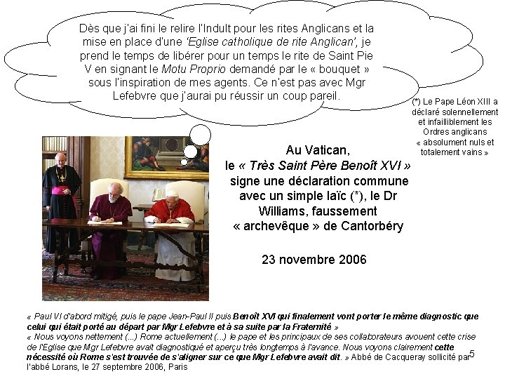 Dès que j’ai fini le relire l’Indult pour les rites Anglicans et la mise Dès que j’ai fini le relire l’Indult pour les rites Anglicans et la mise