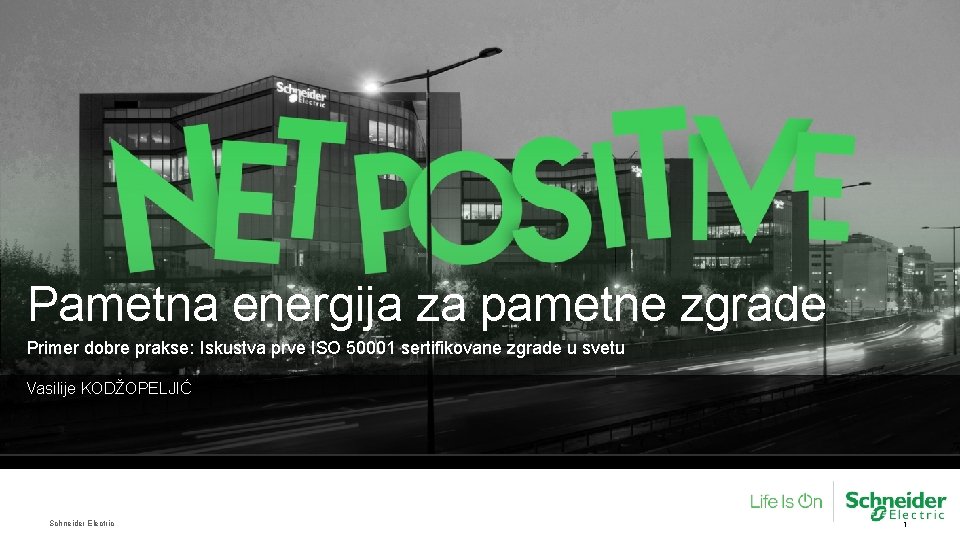 Pametna energija za pametne zgrade Primer dobre prakse: Iskustva prve ISO 50001 sertifikovane zgrade