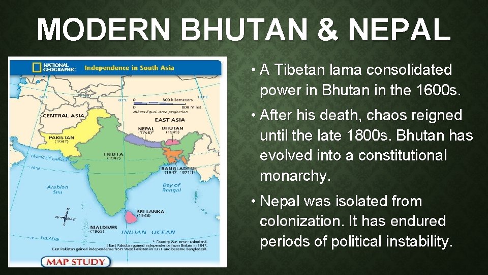 MODERN BHUTAN & NEPAL • A Tibetan lama consolidated power in Bhutan in the