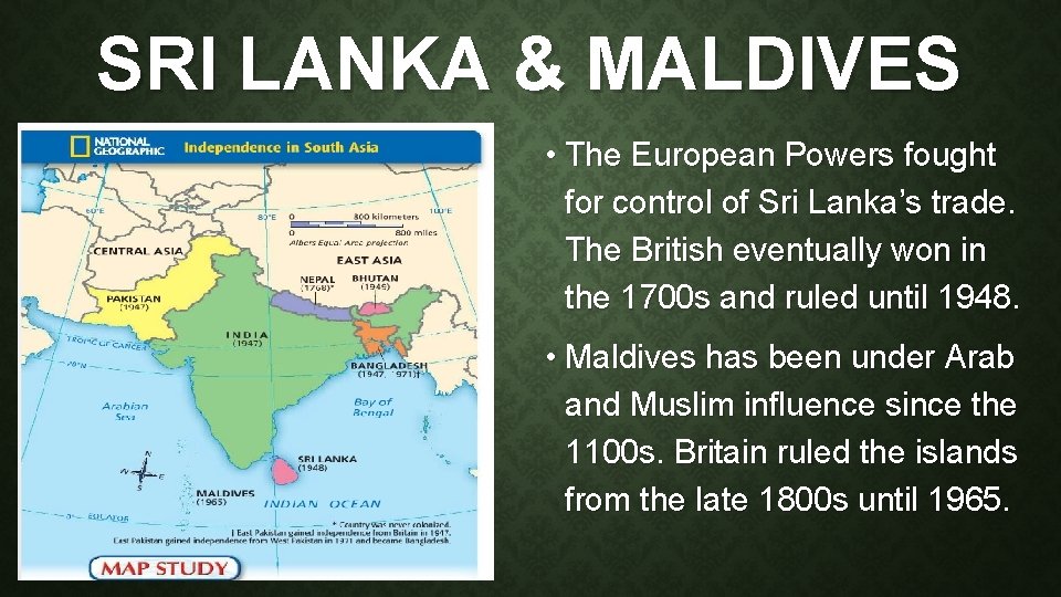 SRI LANKA & MALDIVES • The European Powers fought for control of Sri Lanka’s