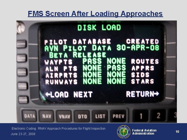 FMS Screen After Loading Approaches Electronic Coding RNAV Approach Procedures for Flight Inspection June