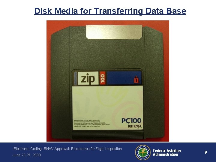 Disk Media for Transferring Data Base Electronic Coding RNAV Approach Procedures for Flight Inspection