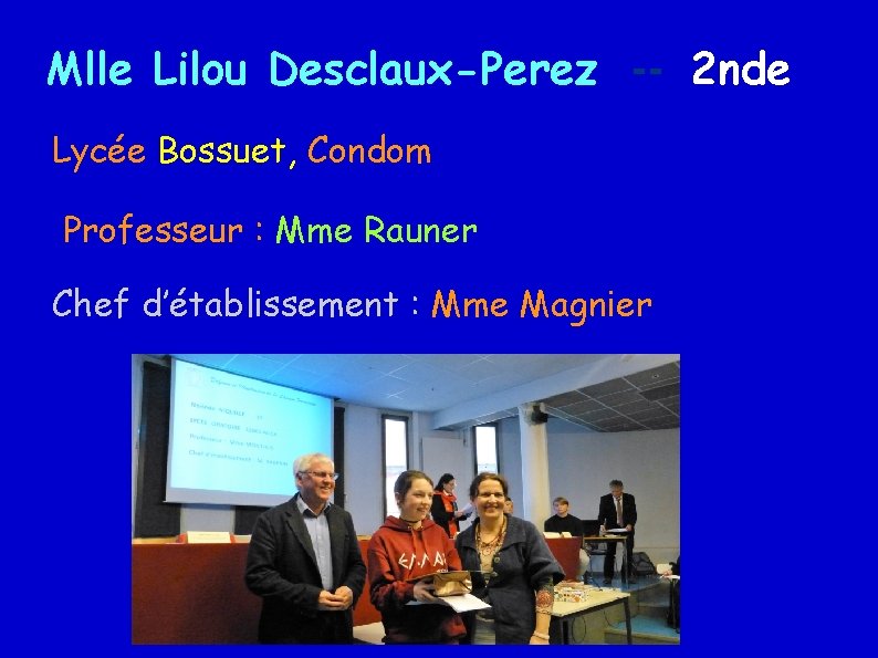 Mlle Lilou Desclaux-Perez -- 2 nde Lycée Bossuet, Condom Professeur : Mme Rauner Chef