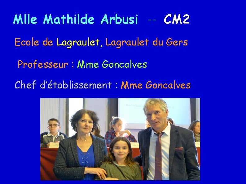 Mlle Mathilde Arbusi -- CM 2 Ecole de Lagraulet, Lagraulet du Gers Professeur :